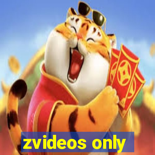 zvideos only